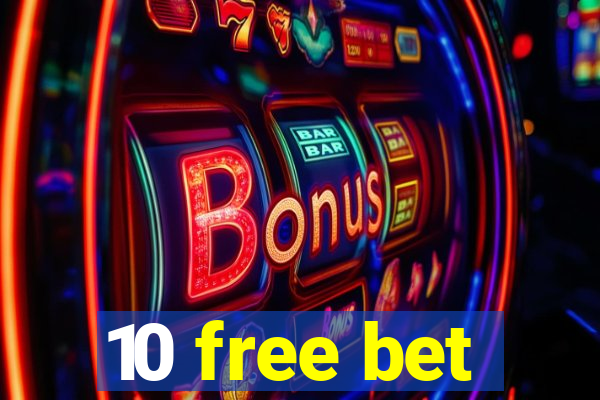 10 free bet